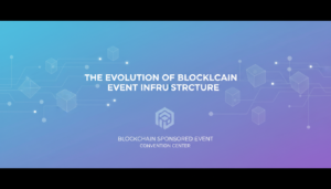 The Evolution of Blockchain Event Infrastructure - blockchain sponsored event backdrop convenion center | Digital Blockchains
