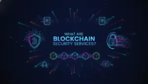 Illustration of What Are Blockchain Security Services?