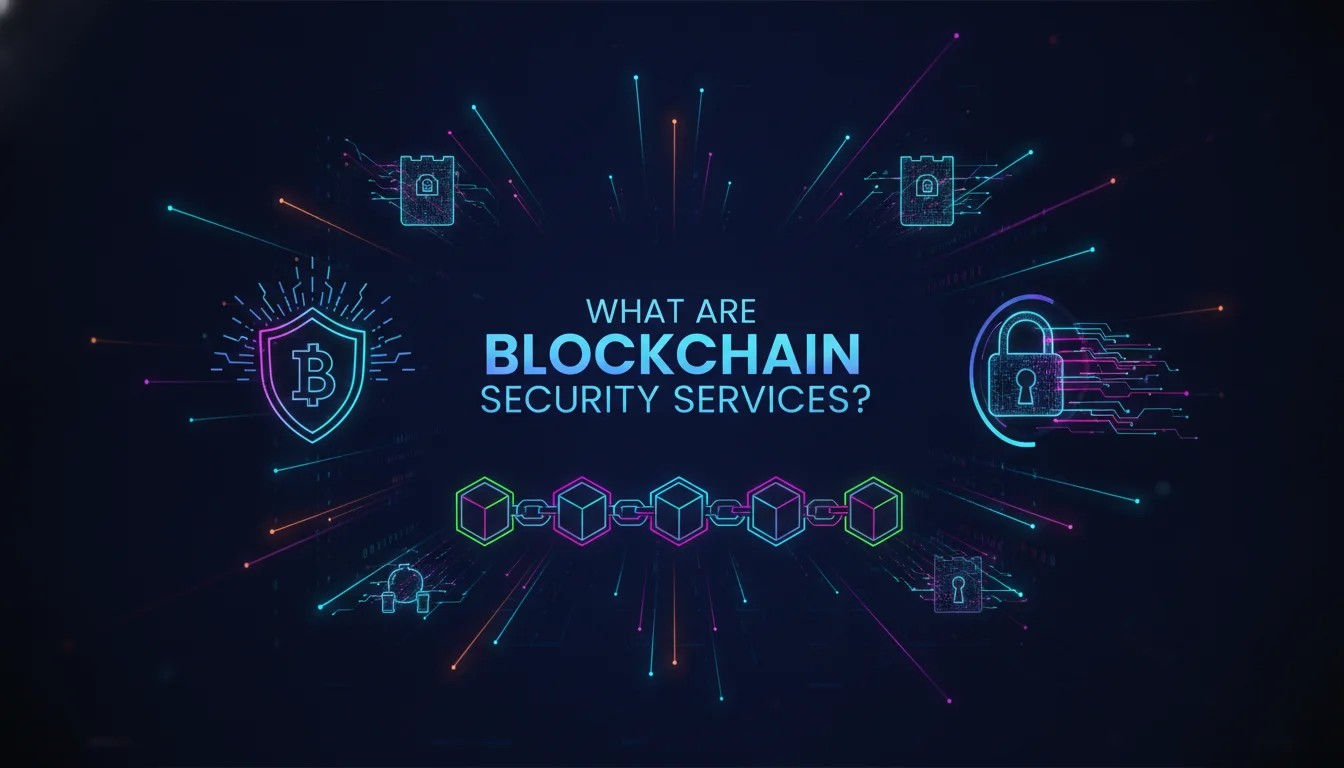 Illustration of What Are Blockchain Security Services?
