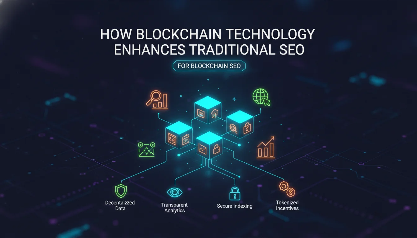 Visual guide to How Blockchain Technology Enhances Traditional SEO