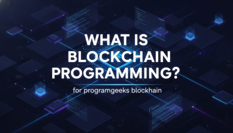 Programgeeks Blockchain: A Developer’s Full Roadmap