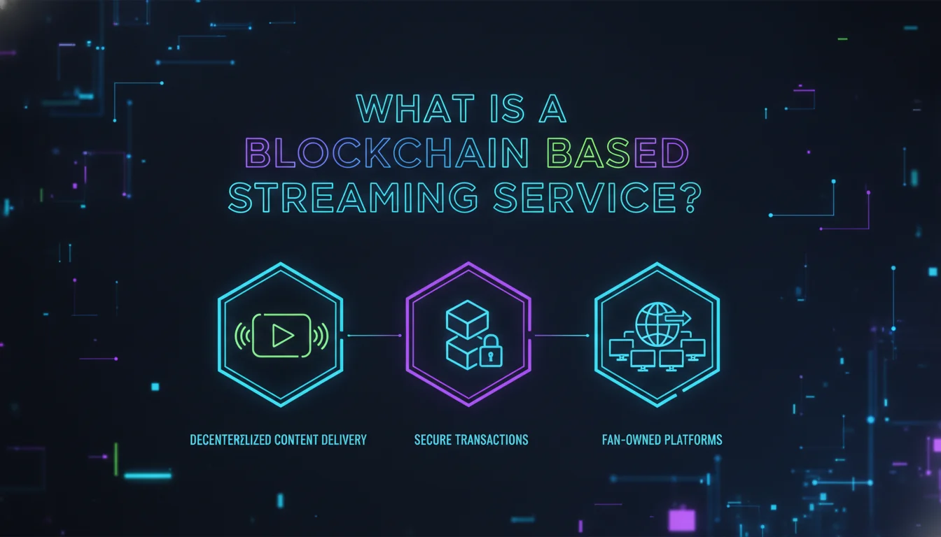 Illustration of What Is a Blockchain Based Streamung Service?