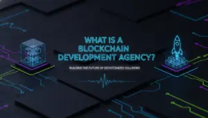 Illustration of What Is a Blockchain Development Agency?