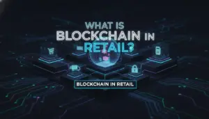 Illustration of What Is Blockchain in Retail?