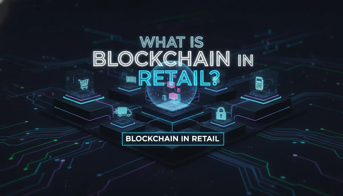 Illustration of What Is Blockchain in Retail?