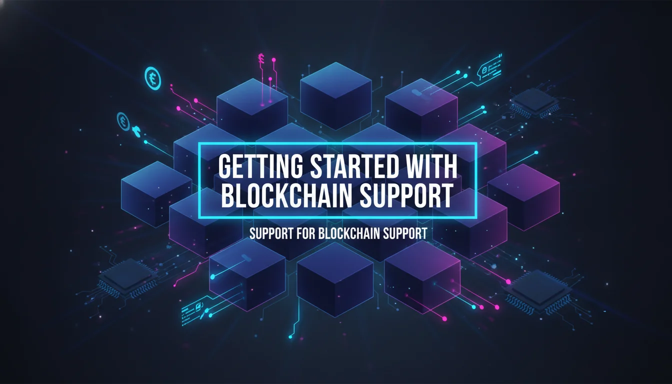 Illustration of Getting Started with Blockchain Support