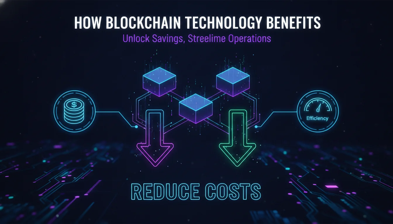 Concept illustration for How Blockchain Technology Benefits Reduce Costs