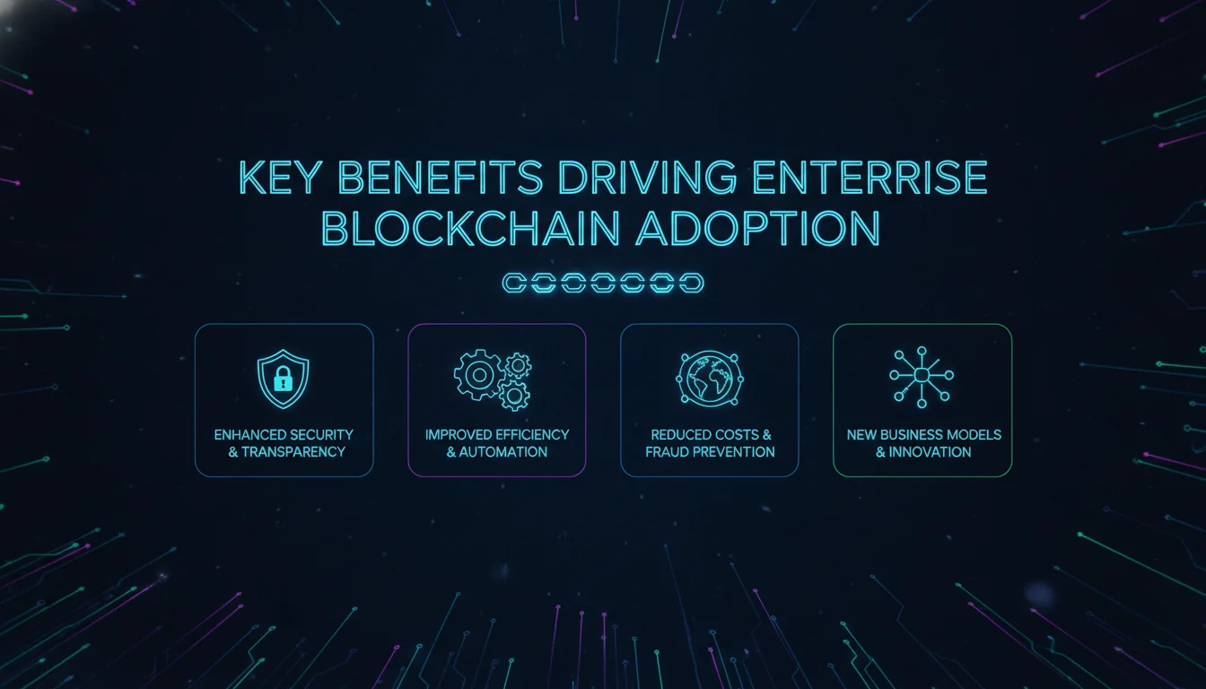 Concept illustration for Key Benefits Driving Enterprise Blockchain Adoption