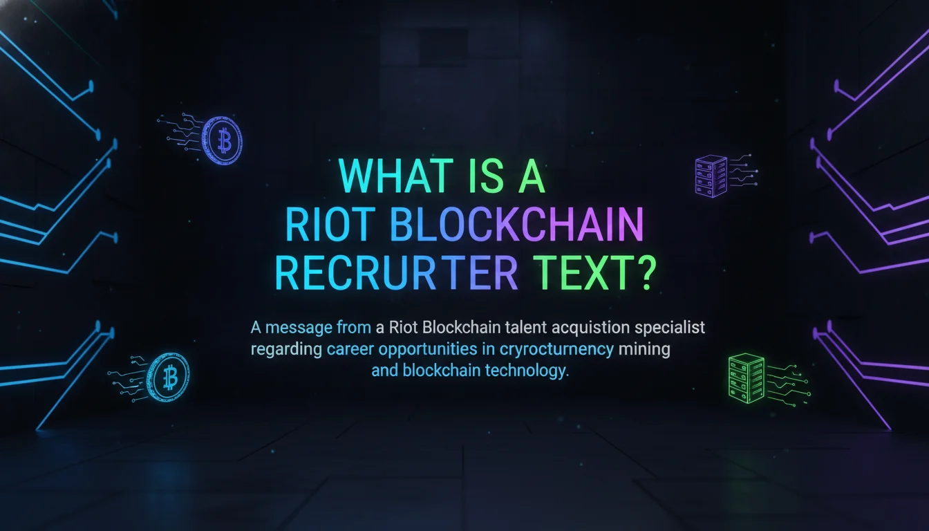 Illustration of What Is a Riot Blockchain Recruiter Text?