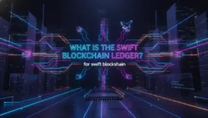 Illustration of What Is the Swift Blockchain Ledger?